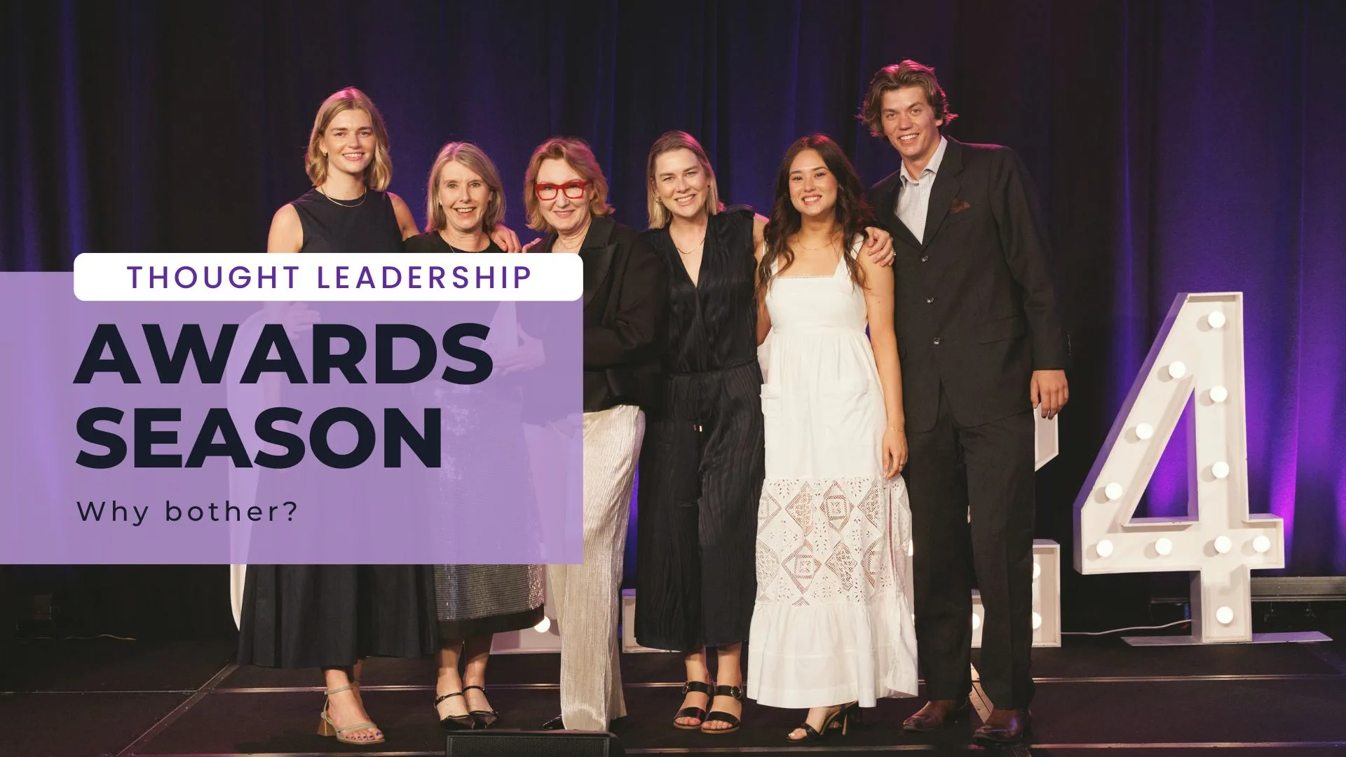 Photo of 6 people on stage. Purple box overlay reading: Thought Leadership, awards seasons, why bother?