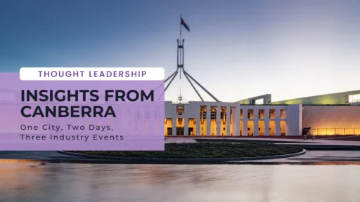 Background image of parliament house in canberra at dusk. Text overlay reads: Thought Leadership, insights from canberra: One City, Two Days, Three Industry Events