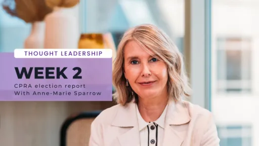Background headshot of Anne-Marie Sparrow, woman in white shirt with shoulder length blonde hair. Text on screen reads: Thought Leadership, Week 2: CPRA Election Report
